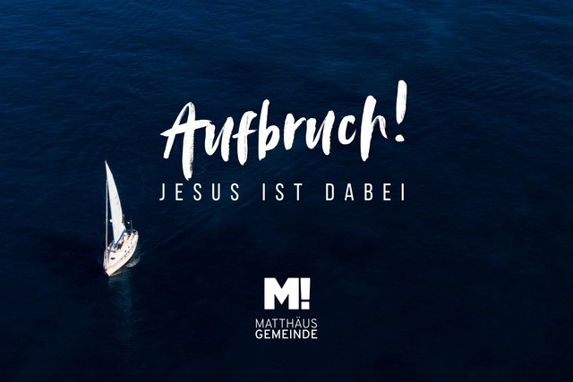 Aufbruch! Jesus ist dabei