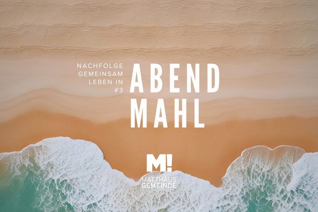 Gemeinsame Nachfolge #3 Abendmahl