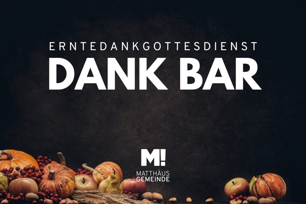 Dankbar – Erntedank Gottesdienst
