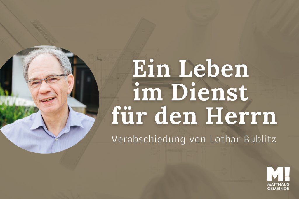 Ein Leben im Dienst für den Herren – Verabschiedung von Lothar Bublitz
