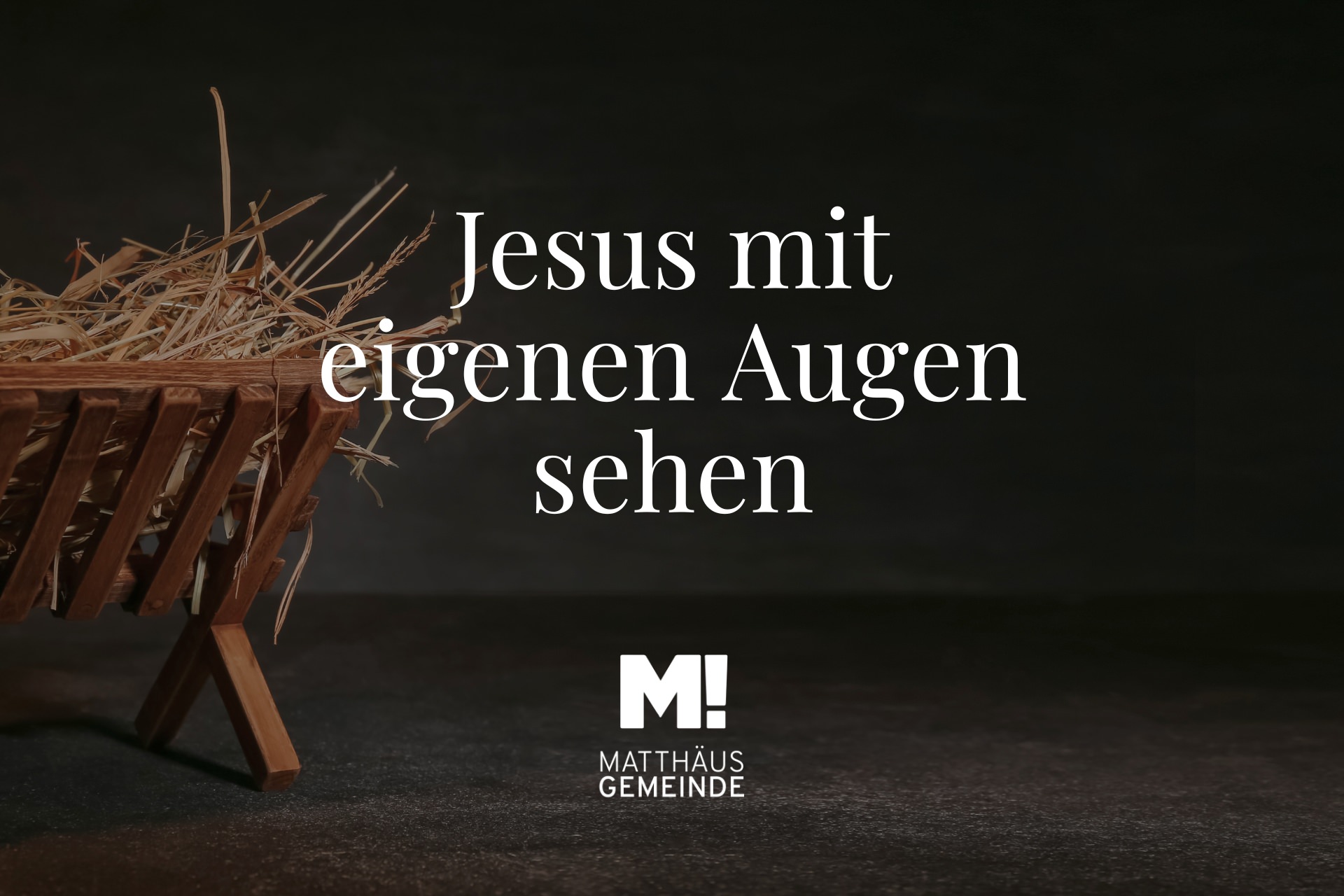 Jesus mit eigenen Augen sehen