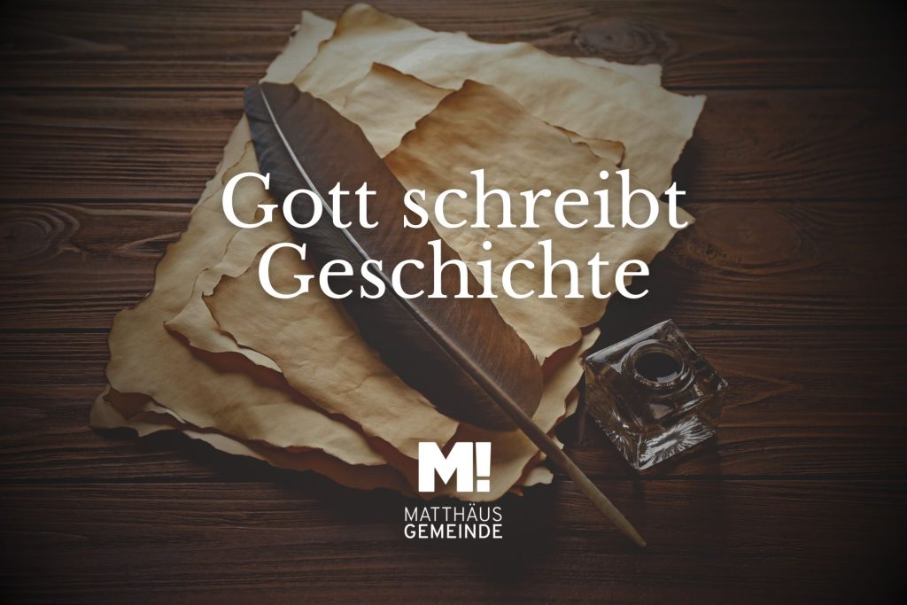 Gott schreibt Geschichte