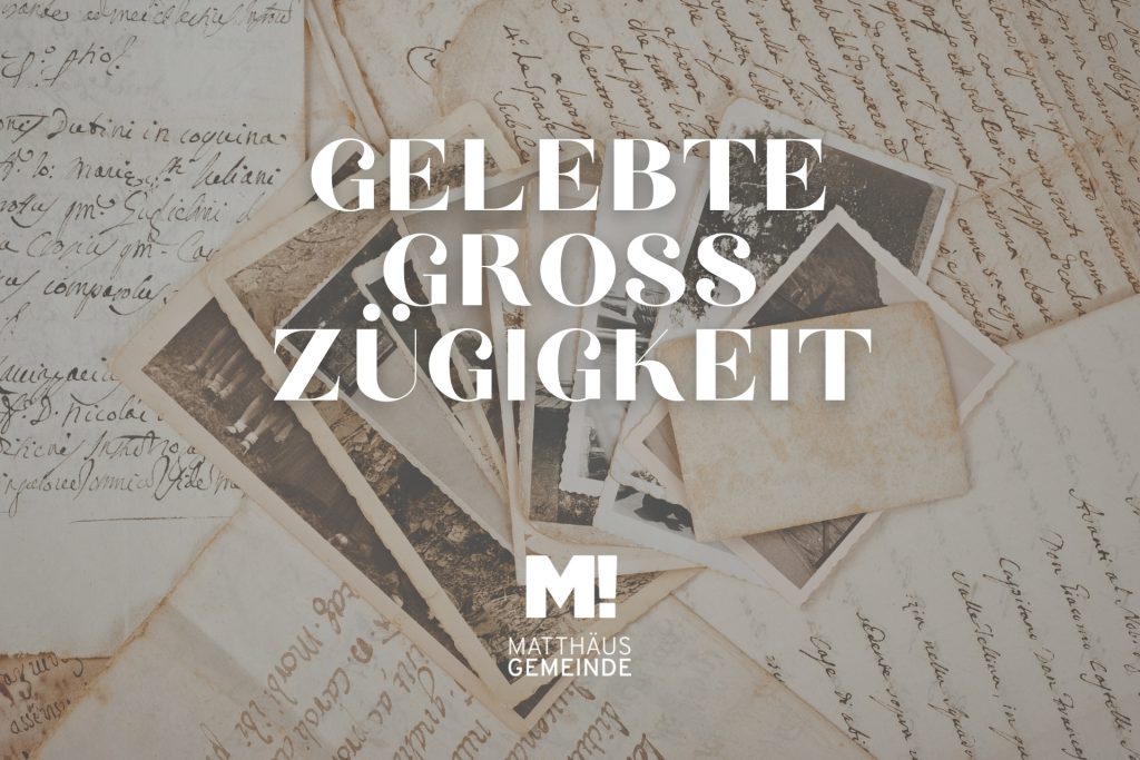 Unser Erbe #5 Gelebte Großzügigkeit