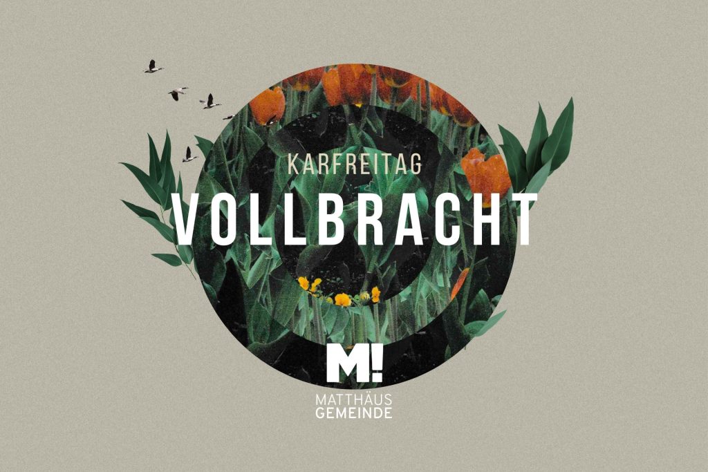 Karfreitag  „Vollbracht!“