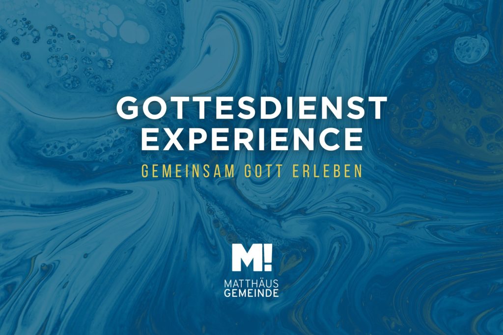 Gottesdienst-Experience: Gemeinsam Gott erleben