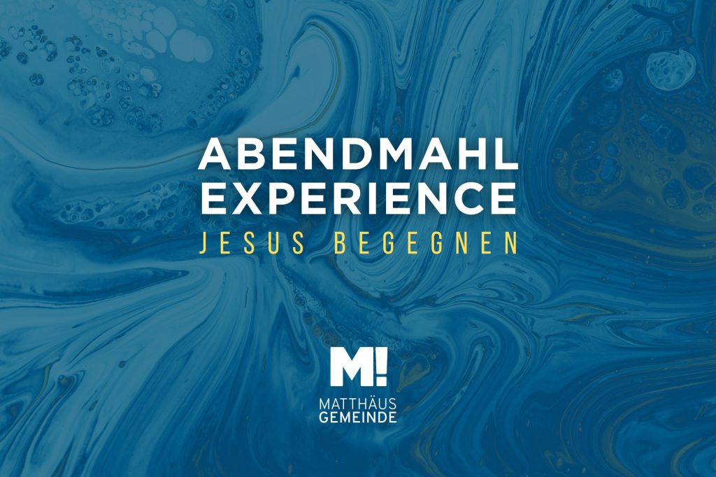 Abendmahl-Experience: Gemeinsam Jesus begegnen