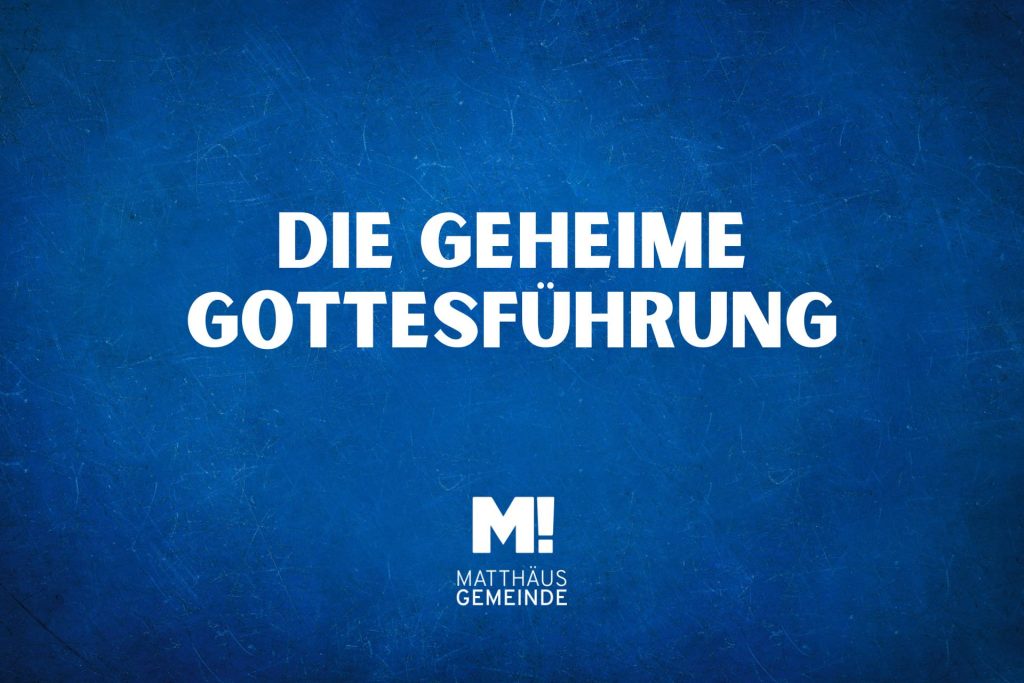 Gottes geheime Führung