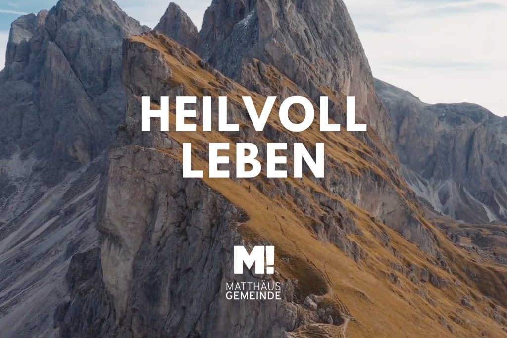 Reise des Glaubens #5 Heilvoll leben